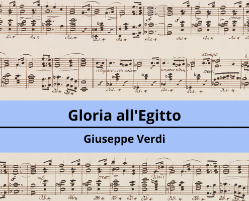 <h4>Gloria all’Egitto</h4></br><p>Giuseppe Verdi</p> 6 17 2