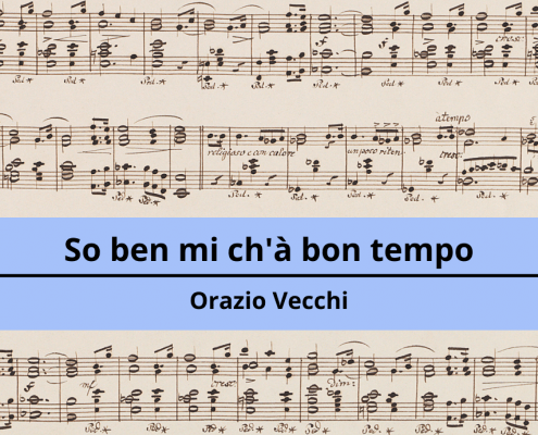 <h4>So ben mi ch’à bon tempo</h4></br><p>Orazio Vecchi</p> 7 So ben mi ch'à bon tempo