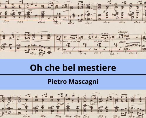 <h4>Oh che bel mestiere</h4></br><p>Pietro Mascagni</p> 7 6 2
