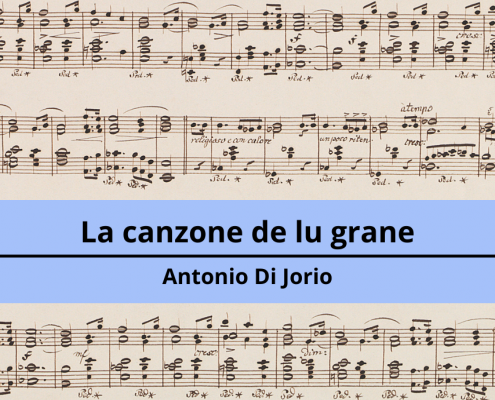 <h4>La canzone de lu grane</h4></br><p>Antonio Di Jorio</p> 5 Antonio Di Jorio La canzone de lu grane