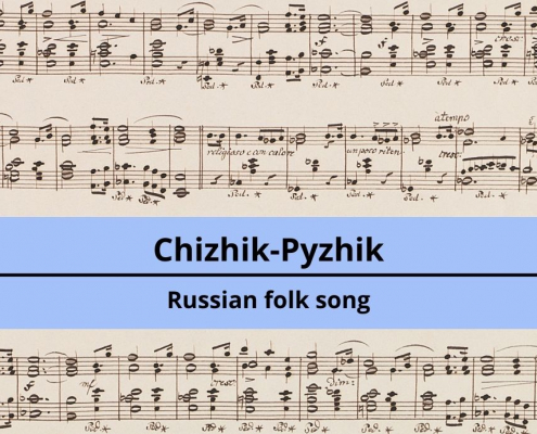 <h4>Chizhik-Pyzhik</h4></br><p>Russian folk song</p> 9 Chizhik Pyzhik