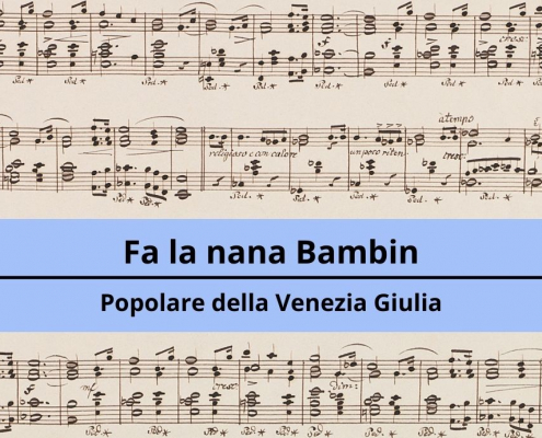<h4>Fa la nana Bambin</h4></br><p>Popolare della Venezia Giulia</p> 5 Fa la nana Bambin