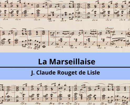 <h4>La Marseillaise</h4></br><p>J. Claude Rouget de Lisle</p> 6 J. Claude Rouget de Lisle La Marseillaise