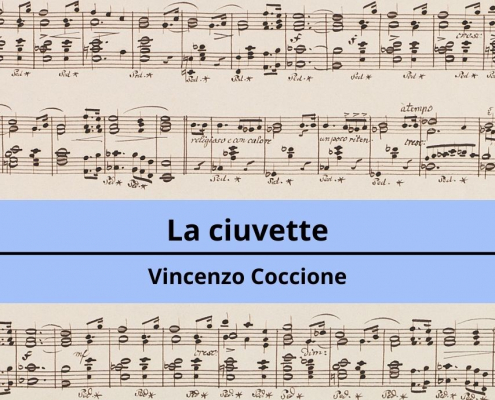 <h4>La Ciuvette</h4></br><p>Vincenzo Coccione</p> 10 La ciuvette